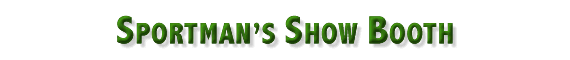 The International Sportsman's Exposition Booth